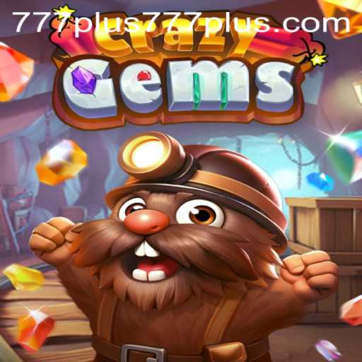 Unveiling the Excitement of CrazyGems Plus777: A Gemstone Adventure
