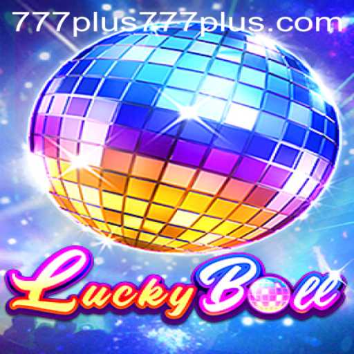 LuckyBall Game Adventures with Plus777