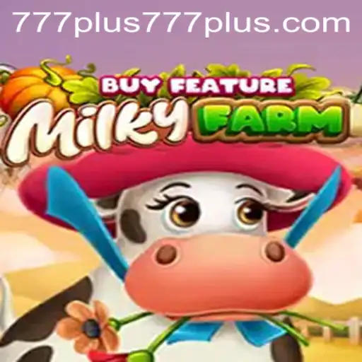 Exploring the Fascination of MilkyFarmBuyFeature: A Unique Gaming Experience with plus777
